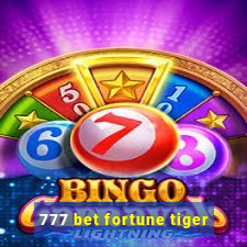 777 bet fortune tiger